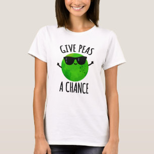 Geben Sie Peas a Chance lustige positive Pea Pun T-Shirt