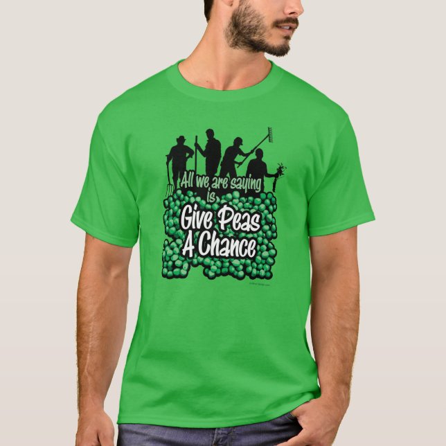 Geben Sie Peas A Chance T - Shirt (Vorderseite)