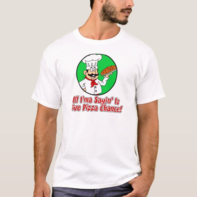 Geben Sie Pizza-Möglichkeit T-Shirt (Vorderseite)