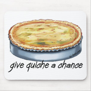 Geben Sie Quiche eine Möglichkeit Mousepad