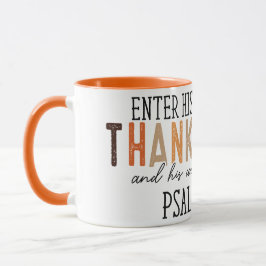 "Geben Sie seine Tore mit Erntedank & Lob ein" Tasse