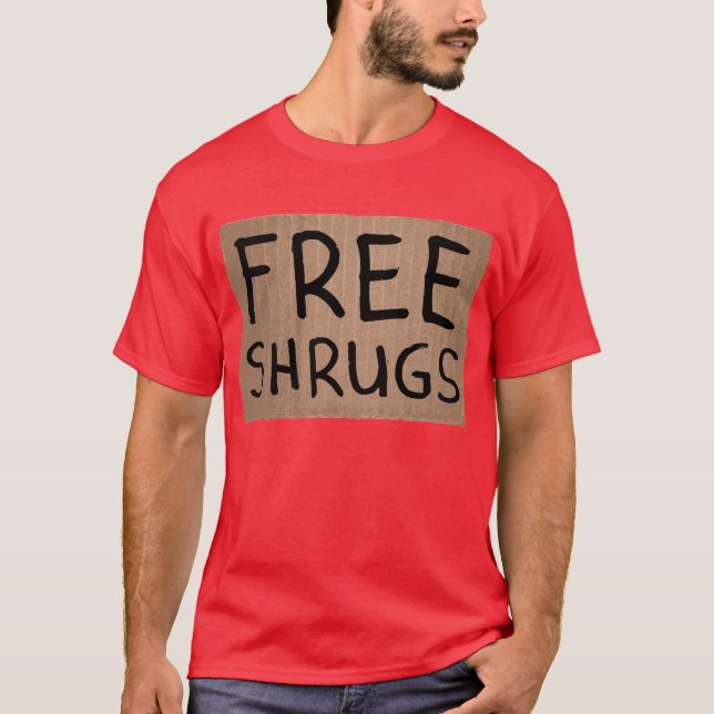 Geben Sie Shrugs-Pappzeichen frei T-Shirt (Vorderseite)