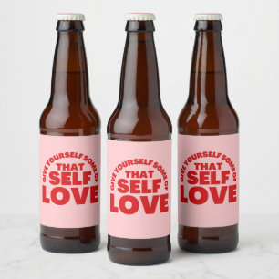 Geben Sie sich selbst etwas von dieser Liebe Bierflaschenetikett