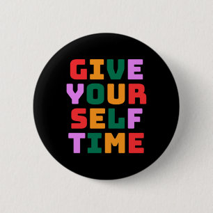 Geben Sie sich Zeit Sticker Button