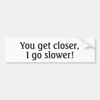 Geben Sie tailgaters eine klare Mitteilung, um Autoaufkleber