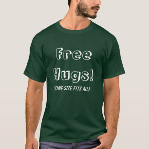 Geben Sie Umarmungen frei! , (eine Größe passt T-Shirt