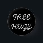 Geben Sie Umarmungs-Knopf frei Button<br><div class="desc">Liebe,  die freie Umarmungen gibt? Dieses ist der perfekte Knopf für Sie!</div>