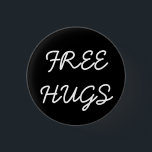 Geben Sie Umarmungs-Knopf frei Button<br><div class="desc">Liebe,  die freie Umarmungen gibt? Dieses ist der perfekte Knopf für Sie!</div>