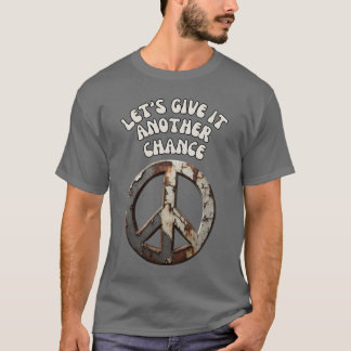 Geben wir ihm noch eine Chance Frieden - das Symbo T-Shirt