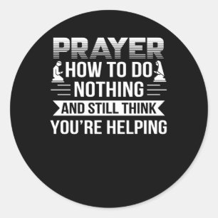Gebet Atheist denken nichts zu helfen Runder Aufkleber