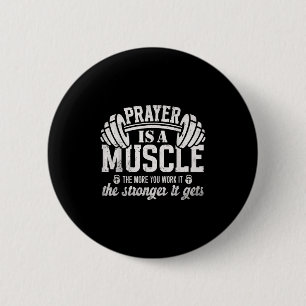 Gebet ist ein Muskel Christliches Fitnessstudio Zi Button
