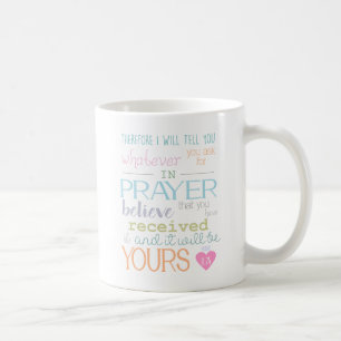 Gebet und Glaube Mark 11:24 NIV Christlicher Beche Tasse
