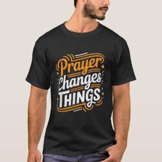 Gebet verändert das Evangelium Christlich Pray Fai T-Shirt