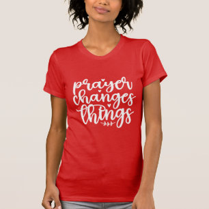 Gebet verändert Dinge Christlich Inspirierend Fait T-Shirt
