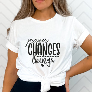 Gebet verändert Dinge mit Herzdesign T-Shirt