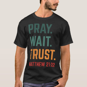 Gebet Warte Vertrauen Bibel Verse Skripte Retro Ch T-Shirt