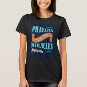 Gebete können Wunder bewirken, die Christi Inspiri T-Shirt