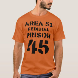 Gebiet 51 Bundesstaatliches Gefängnis 45 Donald Tr T-Shirt