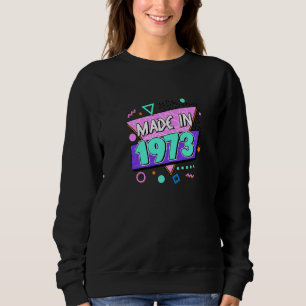 Gebildet 1973 49. Geburtstag 80er 90er 1990er 1980 Sweatshirt
