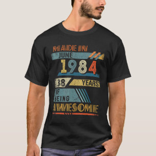 Gebildet im Juni 1984 38 Jahre alt 38. Geburtstag T-Shirt