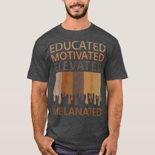 Gebildet motiviert erhöht Melanated T-Shirt