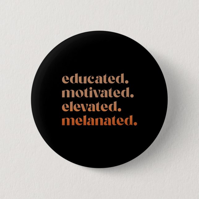 Gebildete motivierte, aufgewachsene Melanation Button (Vorderseite)