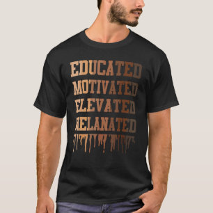 Gebildete motivierte, aufgewachsene Melanation T-Shirt