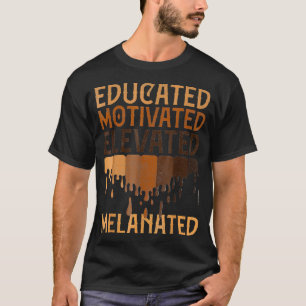 Gebildete motivierte, aufgewachsene Melanation T-Shirt