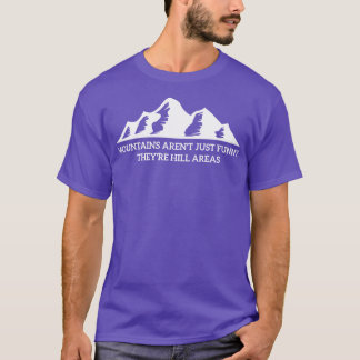 Gebirge Einfach lustig Theyre Hill Areas T-Shirt