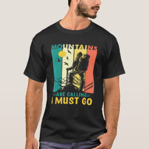 Gebirge fordern, dass ich für Wanderer und Cam geh T-Shirt