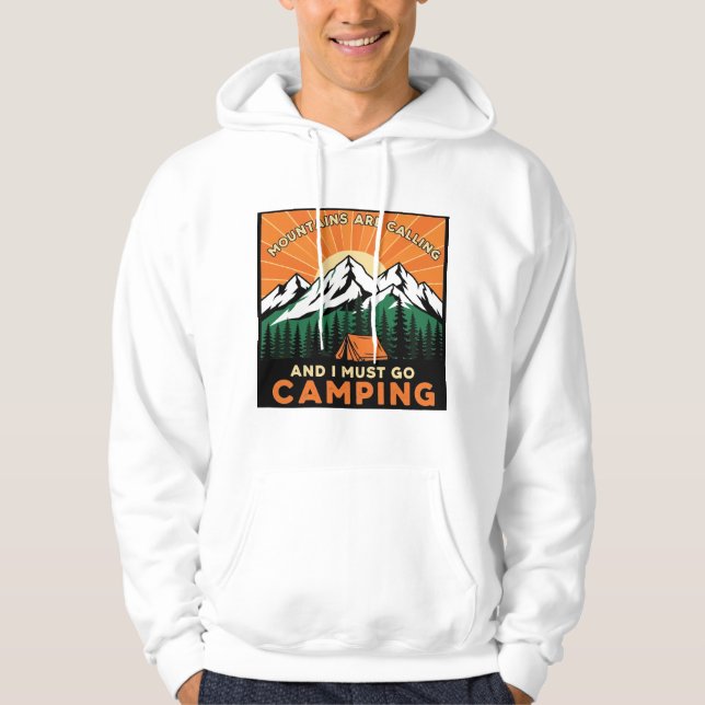 Gebirge rufen und ich muss Camping wandern gehen Hoodie (Vorderseite)