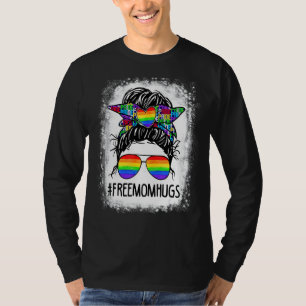 Gebleicht Freie Mama Hugs Messy Bun Lgbt Pride Rai T-Shirt