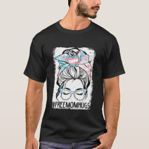 gebleicht Freie Mama Hugs Messy Bun Transgender Pr T-Shirt