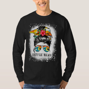 Gebleicht Funny Salty Lil Beach Messy Bun Sungrace T-Shirt