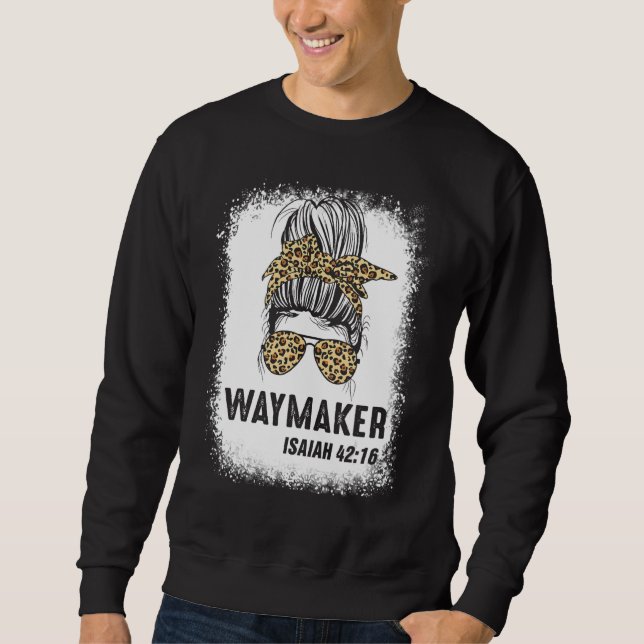 gebleicht Gesegnete Mama Messy Bun Waymaker Isaiah Sweatshirt (Vorderseite)