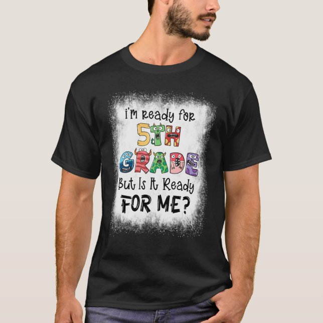 gebleicht Ich bin bereit für 5. Klasse, aber ist e T-Shirt (Vorderseite)