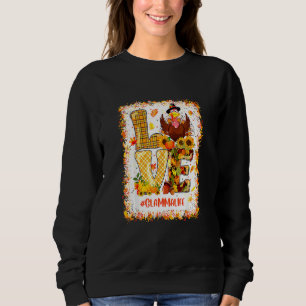 Gebleicht Liebe Glamma Leben Truthahn Fall Herbst  Sweatshirt