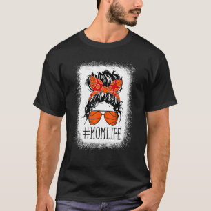 gebleicht Messy Hair Basketball Mama Leben Mütter T-Shirt