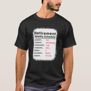 Gebleicht Ruhestandswochenplan Funny Retireme T-Shirt
