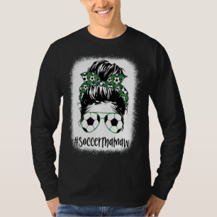 gebleicht Soccer Mamaw Life Messy Haare Bun Mother T-Shirt
