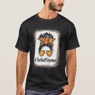 Gebleichtes Football Stiefmutter Leben Unordentlic T-Shirt