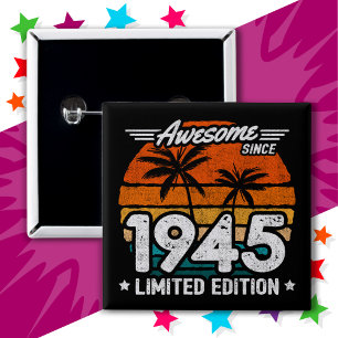 Geboren 1945 Limitierte Retro-Ausgabe Awesome seit Button
