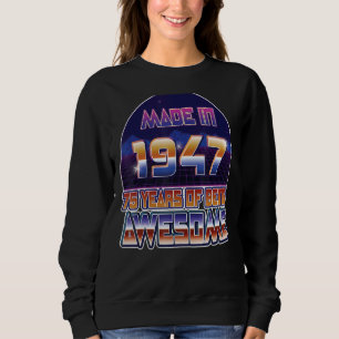 Geboren 1947 75. Geburtstag Männer & Frauen 75 Jah Sweatshirt