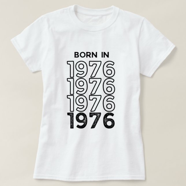 Geboren 1976 Basic T - Shirt (Design vorne)