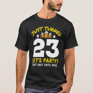 Geboren 23 Party bis 21.00 Uhr Funny 23. Geburtsta T-Shirt
