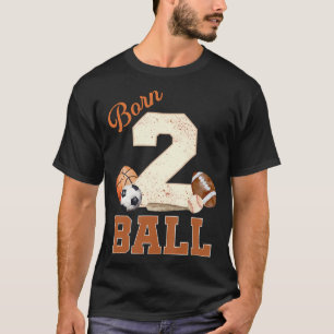Geboren 2 Ball 2 Ball 2 Geburtstag Sport 2 Jahre J T-Shirt