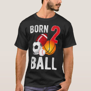 Geboren 2 Ball Birthday Boy Girl T2 Old Baller T-Shirt