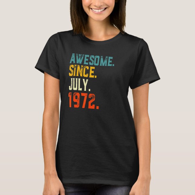 Geboren 50 Jahre alt Phantastisch seit Juli 1972 5 T-Shirt (Vorderseite)