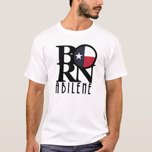 GEBOREN Abilene Texas T-Shirt (Vorderseite)
