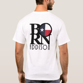 GEBOREN Addison Texas (Rückseite) T-Shirt